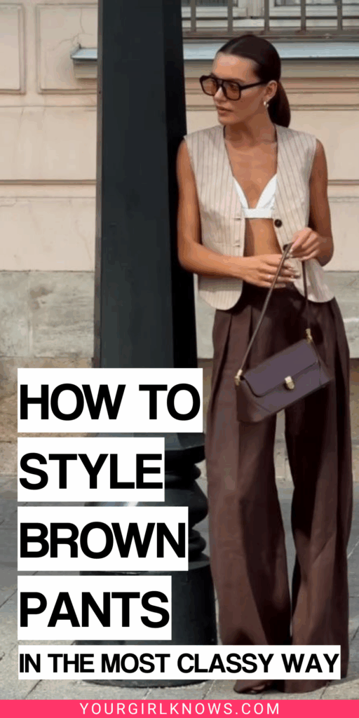 20 Classy Brown Pants Outfits Perfect for Work, Coffee Dates, and Everyday Chic 20 Classy Brown Pants Outfits Perfect for Work, Coffee Dates, and Everyday Chic