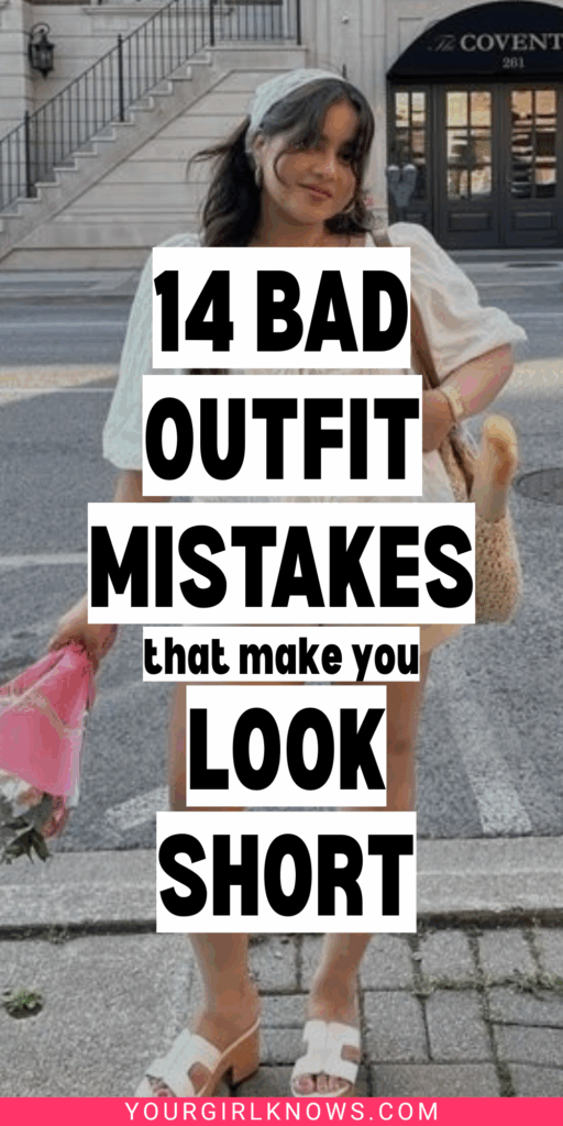 14 Terrible Outfit Mistakes That Make You Look Short (And What to Do Instead)