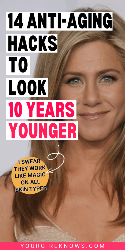 14 Anti-Aging Tips That Make You Look 10 Years Younger in Real Life, Not Just Photos